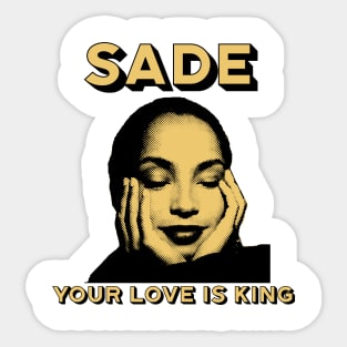 Sade - Your Love is King Sticker